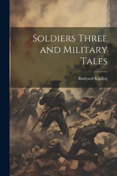 Soldiers Three and Military Tales