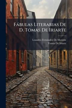 Fàbulas Literarias De D. Tomas De Iriarte