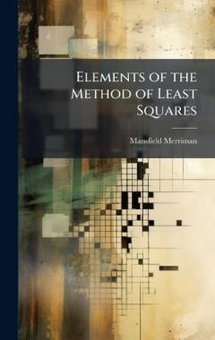 Elements of the Method of Least Squares