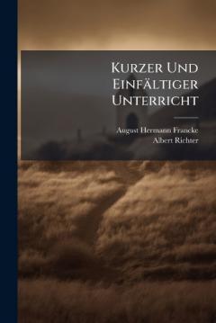 Kurzer Und Einfältiger Unterricht