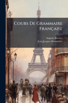 Coperta cărții Cours De Grammaire Française