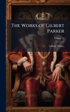 Coperta cărții The Works of Gilbert Parker