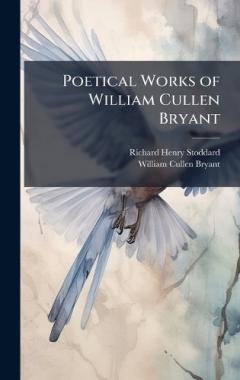 Coperta cărții Poetical Works of William Cullen Bryant