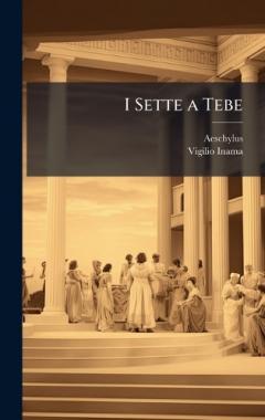 Coperta cărții I Sette a Tebe