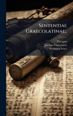 Coperta cărții Sententiae Graecolatinae;.