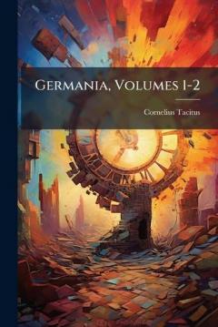 Germania, Volumes 1-2