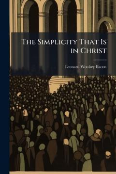 The Simplicity That Is in Christ