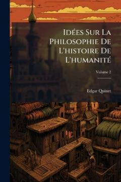 IdÃ(c)es Sur La Philosophie De L'histoire De L'humanitÃ(c)