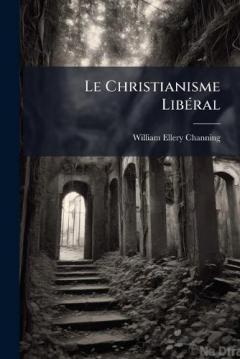 Le Christianisme LibÃ(c)ral