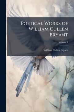 Coperta cărții Poetical Works of William Cullen Bryant