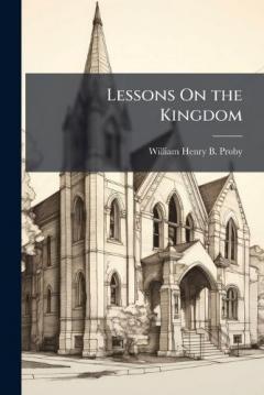 Lessons On the Kingdom