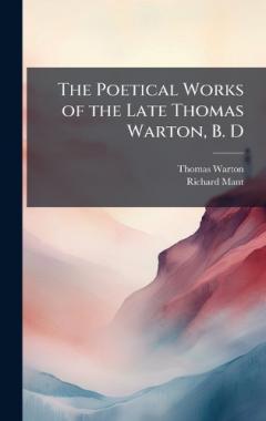 Coperta cărții The Poetical Works of the Late Thomas Warton, B. D