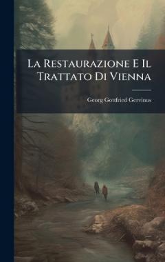 Coperta cărții La Restaurazione E Il Trattato Di Vienna