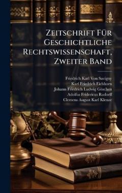 Coperta cărții Zeitschrift FÃ1/4r Geschichtliche Rechtswissenschaft, Zweiter Band
