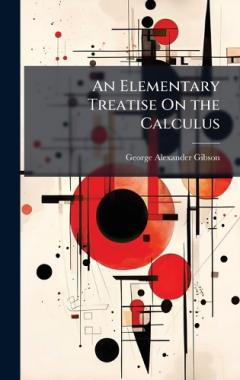 An Elementary Treatise On the Calculus