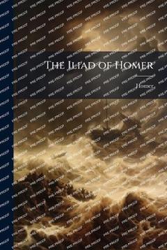 The Iliad of Homer