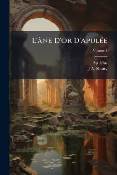 Coperta cărții L'âne D'or D'apulÃ(c)e