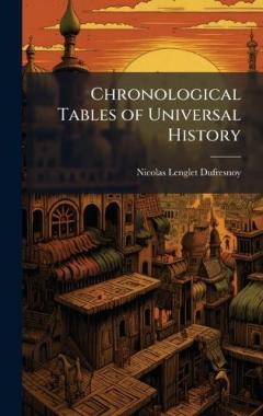 Chronological Tables of Universal History