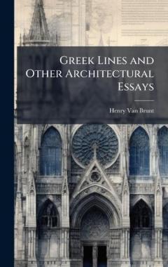Greek Lines and Other Architectural Essays