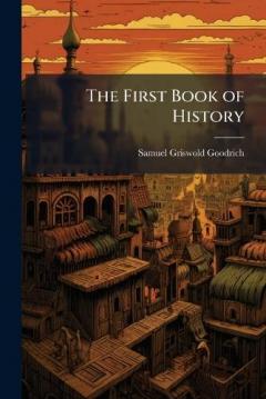 Coperta cărții The First Book of History