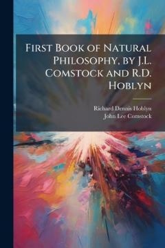 Coperta cărții First Book of Natural Philosophy, by J.L. Comstock and R.D. Hoblyn