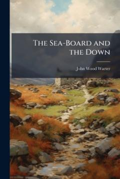 The Sea-Board and the Down