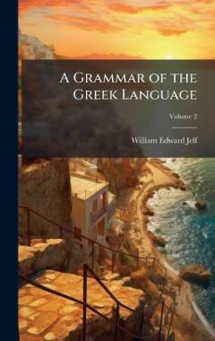 A Grammar of the Greek Language