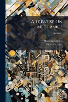 A Treatise On Mechanics