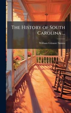 The History of South Carolina ...