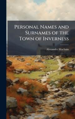 Coperta cărții Personal Names and Surnames of the Town of Inverness