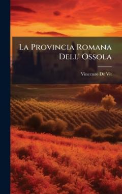 Coperta cărții La Provincia Romana Dell' Ossola
