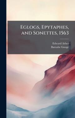 Coperta cărții Eglogs, Epytaphes, and Sonettes, 1563