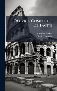 Coperta cărții Oeuvres Complètes De Tacite