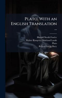Plato, With an English Translation ...