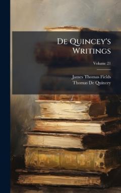 Coperta cărții De Quincey's Writings