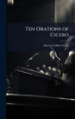 Ten Orations of Cicero