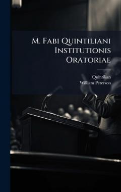 Coperta cărții M. Fabi Quintiliani Institutionis Oratoriae