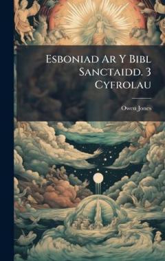 Esboniad Ar Y Bibl Sanctaidd. 3 Cyfrolau