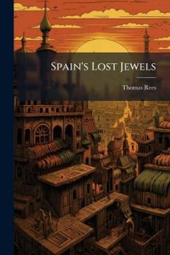 Spain's Lost Jewels