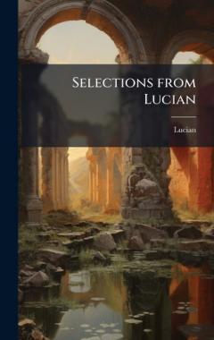Coperta cărții Selections from Lucian
