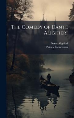 The Comedy of Dante Alighieri