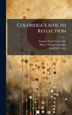 Coleridge's Aids to Reflection