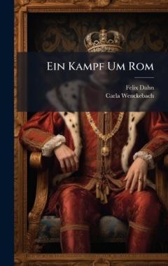 Coperta cărții Ein Kampf Um Rom