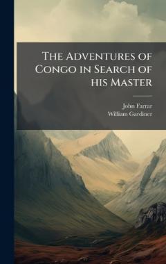 The Adventures of Congo in Search of his Master