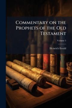 Commentary on the Prophets of the Old Testament