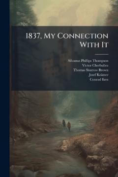 1837, My Connection With It