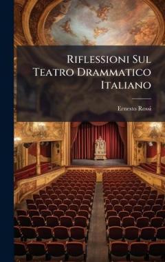 Riflessioni Sul Teatro Drammatico Italiano