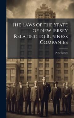 The Laws of the State of New Jersey Relating to Business Companies