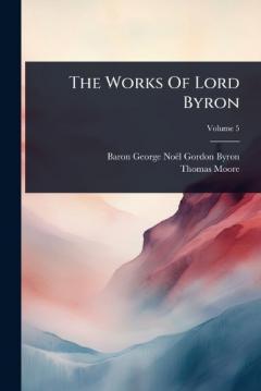 Coperta cărții The Works Of Lord Byron