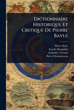 Coperta cărții Dictionnaire Historique Et Critique De Pierre Bayle